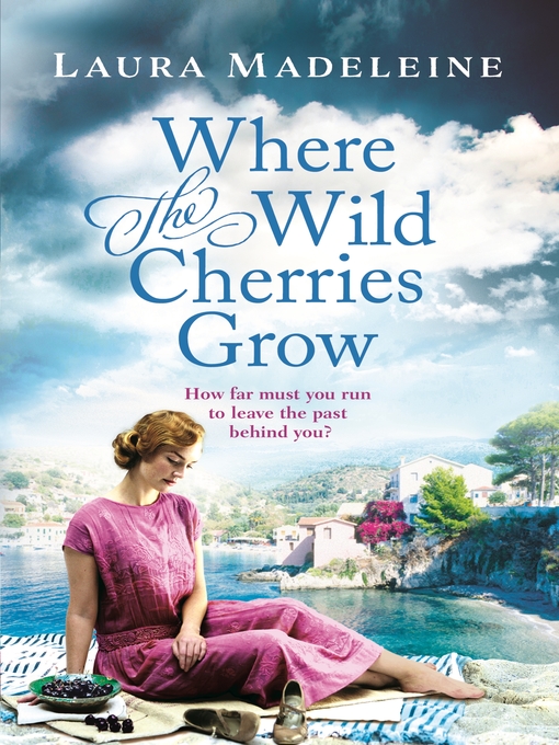 Title details for Where the Wild Cherries Grow by Laura Madeleine - Wait list